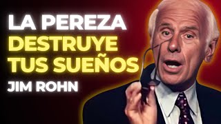 CÓMO VENCER LA PEREZA Y EMPEZAR A CUMPLIR TUS SUEÑOS | JIM ROHN DISCURSO MOTIVACIONAL