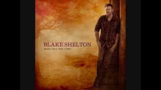 Blake Shelton-Mine would be you.