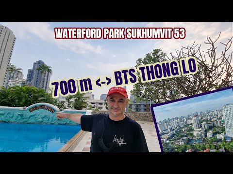 Bangkok Property Tour - Waterford Park - Near BTS Thong Lo