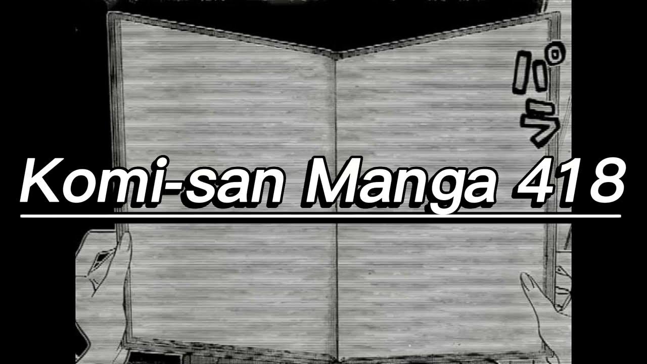 Komi-san wa, Comyushou desu. Capítulo 418 - Manga Online