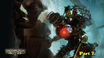 BioShock 2 Remastered 4K 60FPS - Full Playthrough: Part 7 (No Commentary)