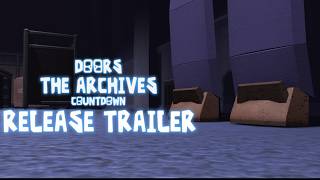 ARCHIVES COUNTDOWN: RELEASE TRAILER