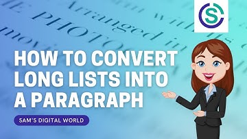 How to Convert Long Lists into Paragraph | Sam