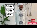 DOWN DOWN By SARKIN WAKA 2025 DOWN DOWN By SARKIN WAKA 2025