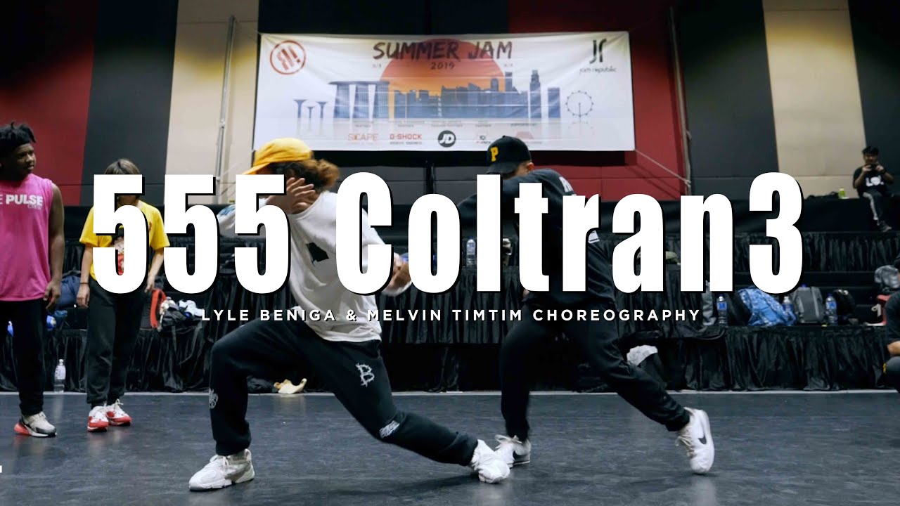 Y2 - 555 Coltran3 | Lyle Beniga & Melvin Timtim Choreography