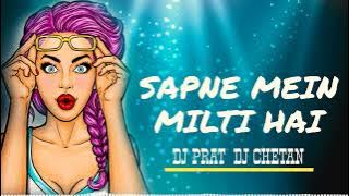 SAPNE MEIN MILTI HAI UNIQUE DHOL MIX DJ PRAT DJ CHETAN
