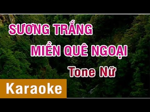 Sương Trắng Miền Quê Ngoại (Karaoke Beat) - Tone Nữ