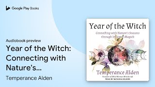 Year of the Witch: Connecting with Nature's… by Temperance Alden · Audiobook preview