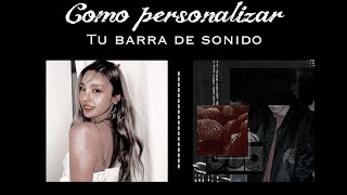  ⛓ Como personalizar tu barra de sonido screenshot 5