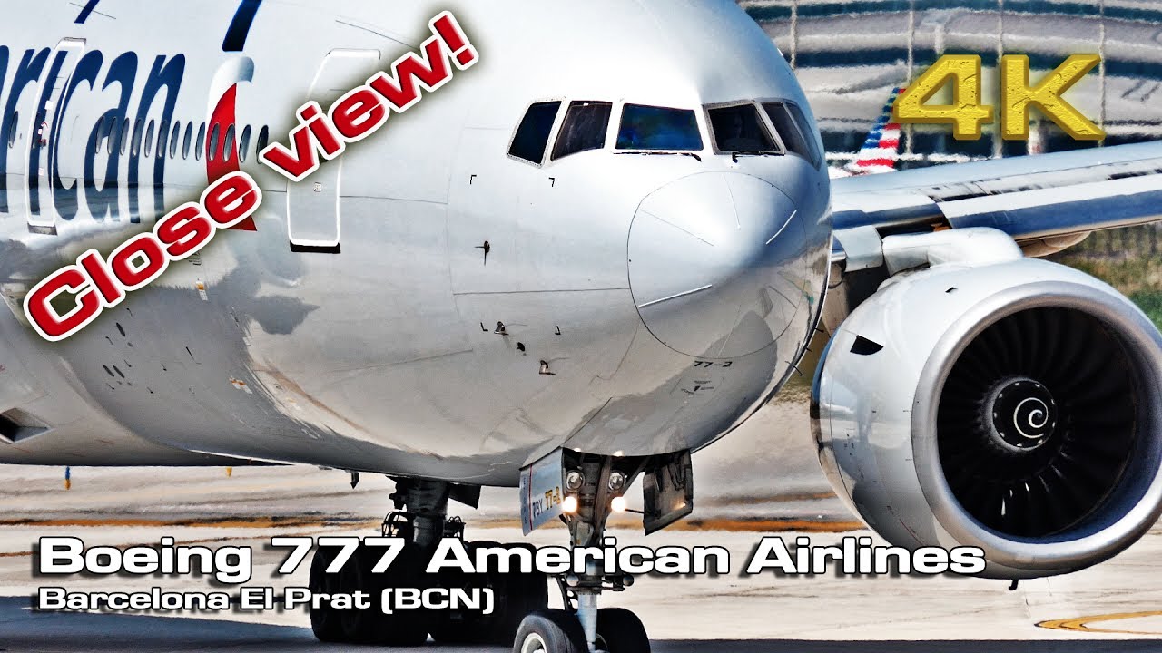 Boeing 777 American Airlines Barcelona (Close view) [4K]