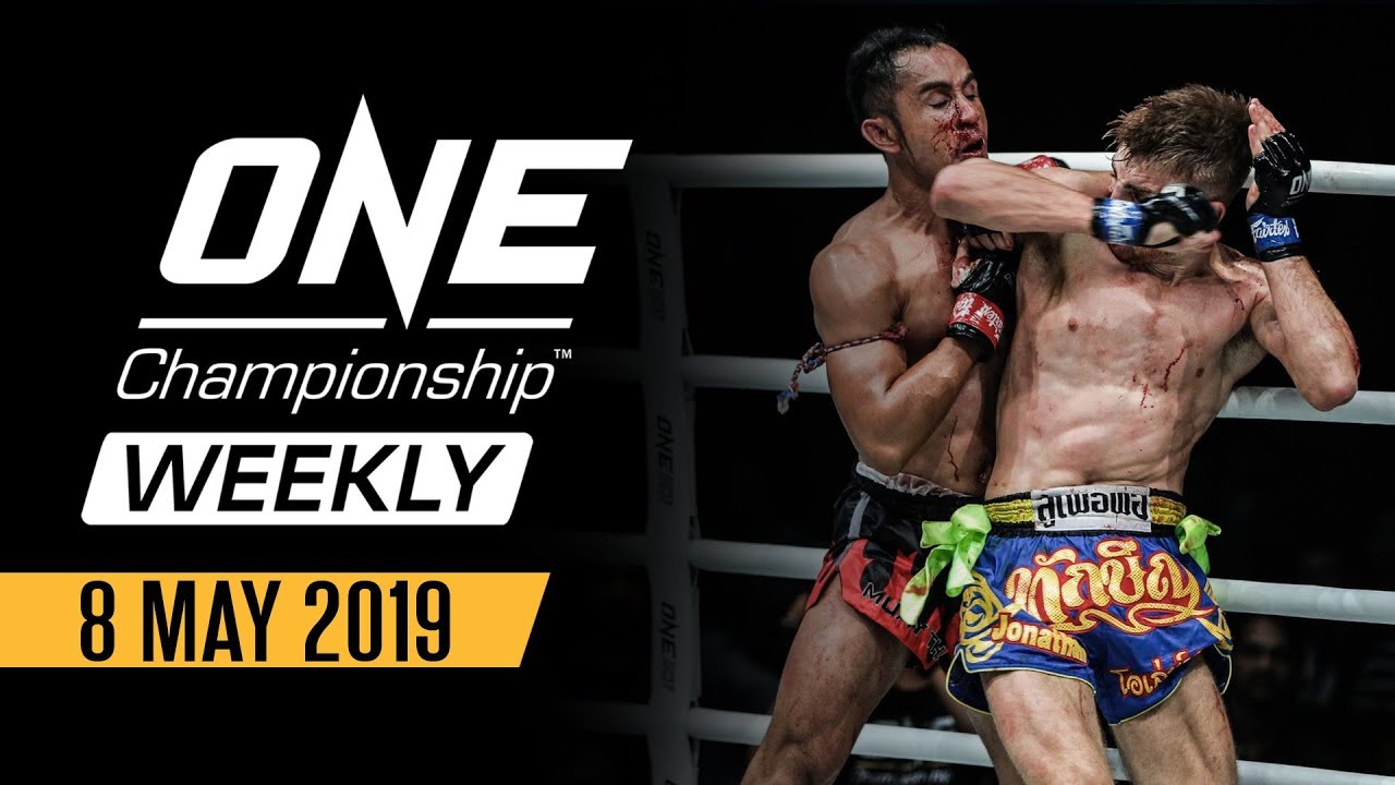 ONE Championship Weekly | 8 May 2019