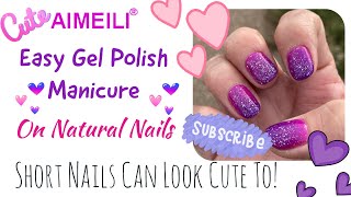 DIY/HOW TO DO/ GEL POLISH NAILS AT HOME/easy purple glitter manicure for short natural nails/Aimeili