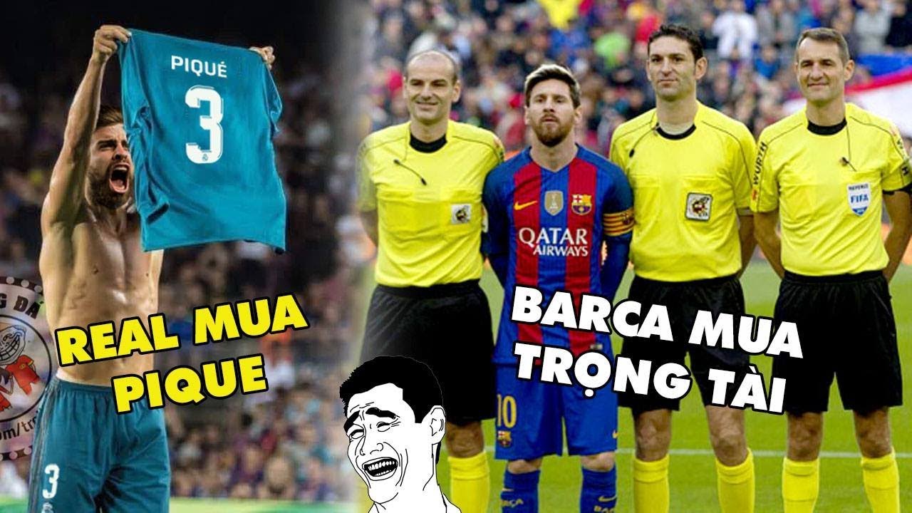 Bản tin Troll Bóng Đá số 90: Barca mua trọng tài, còn Real mua Pique!