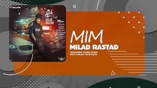 Milad Rastad - Mim | OFFICIAL TRACK میلاد راستاد - میم