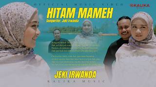 Jeki Irwanda - Hitam Mameh (Official Video)