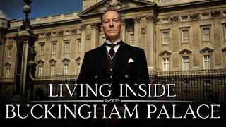 What It Was REALLY Like to Live Inside Buckingham Palace