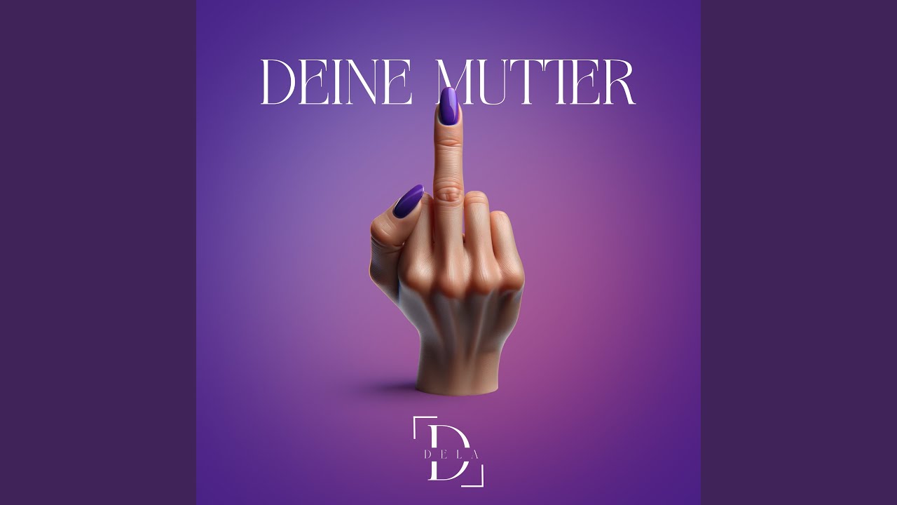 DELA - Deine Mutter