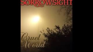Sorrowsight - Cruel World