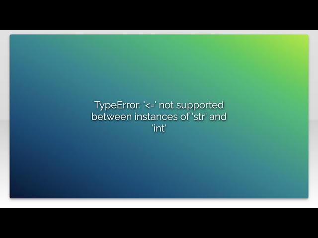 TypeError: '=' not supported between instances of 'str' and 'int' - YouTube Typeerror: '=' Not Supported Between Instances Of 'Str' And 'Int' - Youtube