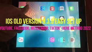 IOS OLD VERSION 9.3.5 EASY set up "YouTube, Facebook, Messenger, Tiktok" HERE METHOD 2022 screenshot 2