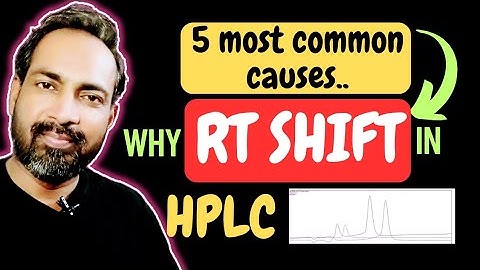 RT SHIFT IN HPLC | 5 COMMON CAUSES 