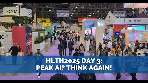 HLTH2025 Day 3: AI Overload and What Really Matters