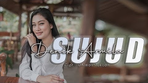 DENIK ARMILA - SUJUD ( Official Music  Video )