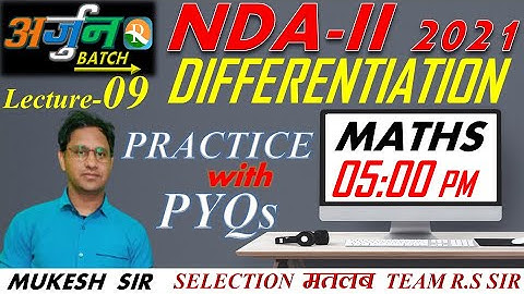 NDA Maths Lecture-09 | Differentiation | Practice With PYQs | NDA / NA | Defence Exams | Mukesh Sir