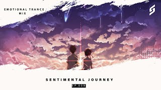 Uplifting Emotional Trance Mix | Sentimental Journey Ep009