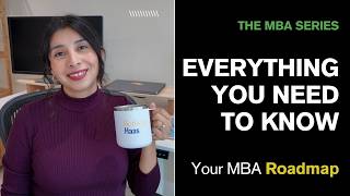 Your Full MBA Application Roadmap | The MBA Series Ep. 4