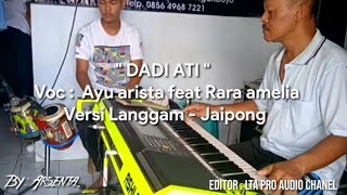 Langgam DADI ATI Voc Ayu arista Feat Rara amelia Latihan bareng Arsenta juga LTA Audio pro