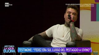 Testimone: "Fedez era sul luogo del pestaggio a Iovino" - La Volta Buona 15/05/2024