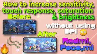 How to increase Sensitivity,Touch response,Brightness, smoothness without using DPI, Xiaomi devices