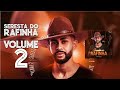 SERESTA DO RAFINHA VOL 2 - SÓ AS MELHORES -  @ALEXGRAVAÇOES