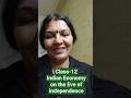 shorts| class12 | indian Economy on the Eve of independence