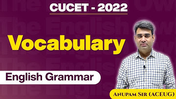 Vocabulary CUCET - 2022 | English Grammar  by Anupam Sir