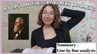 My Last Duchess by Robert Browning. Summary and Line by Line Analysis