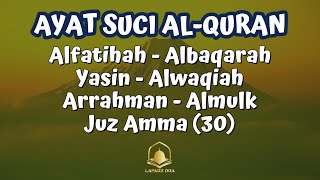 Bacaan Alquran | alfatihah, albaqarah, yasin, alwaqia, arrahman, almulk, juz 30 - UST ERWIYANTO