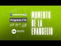 Momento de la Evangelio #15