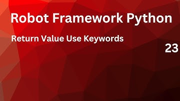 Return Value Using Keywords Arguments / Return Value Robot Framework #robotframework