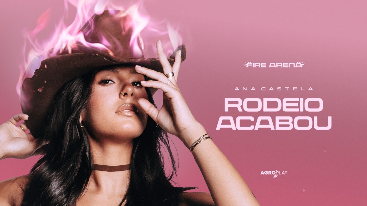 Rodeio Acabou - Ana Castela (Lyric Video #FireArena)