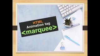 HTML Animation - Marquee Tag