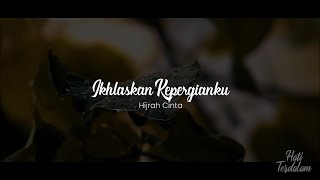 PUISI SEDIH - IKHLASKAN KEPERGIANKU || HIJRAH CINTA || VISUALISASI PUISI