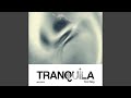 TRANQUILA mp3