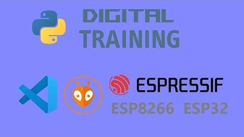 Python digital training for ESP microprocessors with VS Code and Platformio