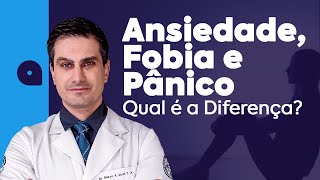 ANSIEDADE, FOBIA ou PÂNICO? Entenda a Diferença