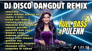 DJ DISCO DANGDUT REMIX, sengsara,yang sedang sedang saja 