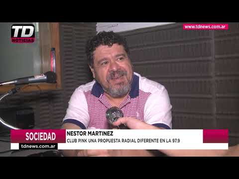 NESTOR MARTINEZ   TATO ALZUETA CLUB PINK UNA PROPUESTA RADIAL 25 09 20