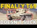 FINALLY The T69 Doesn T SUCK In World Of Tanks 