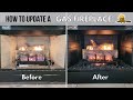 How to Update an Old Gas Fireplace